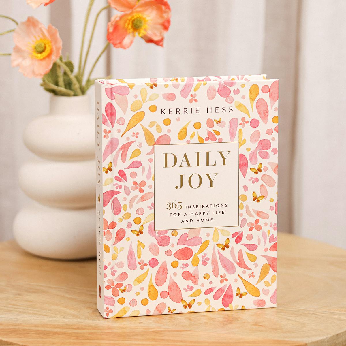 Daily Joy 365 Inspirations For A Happy Life & Home