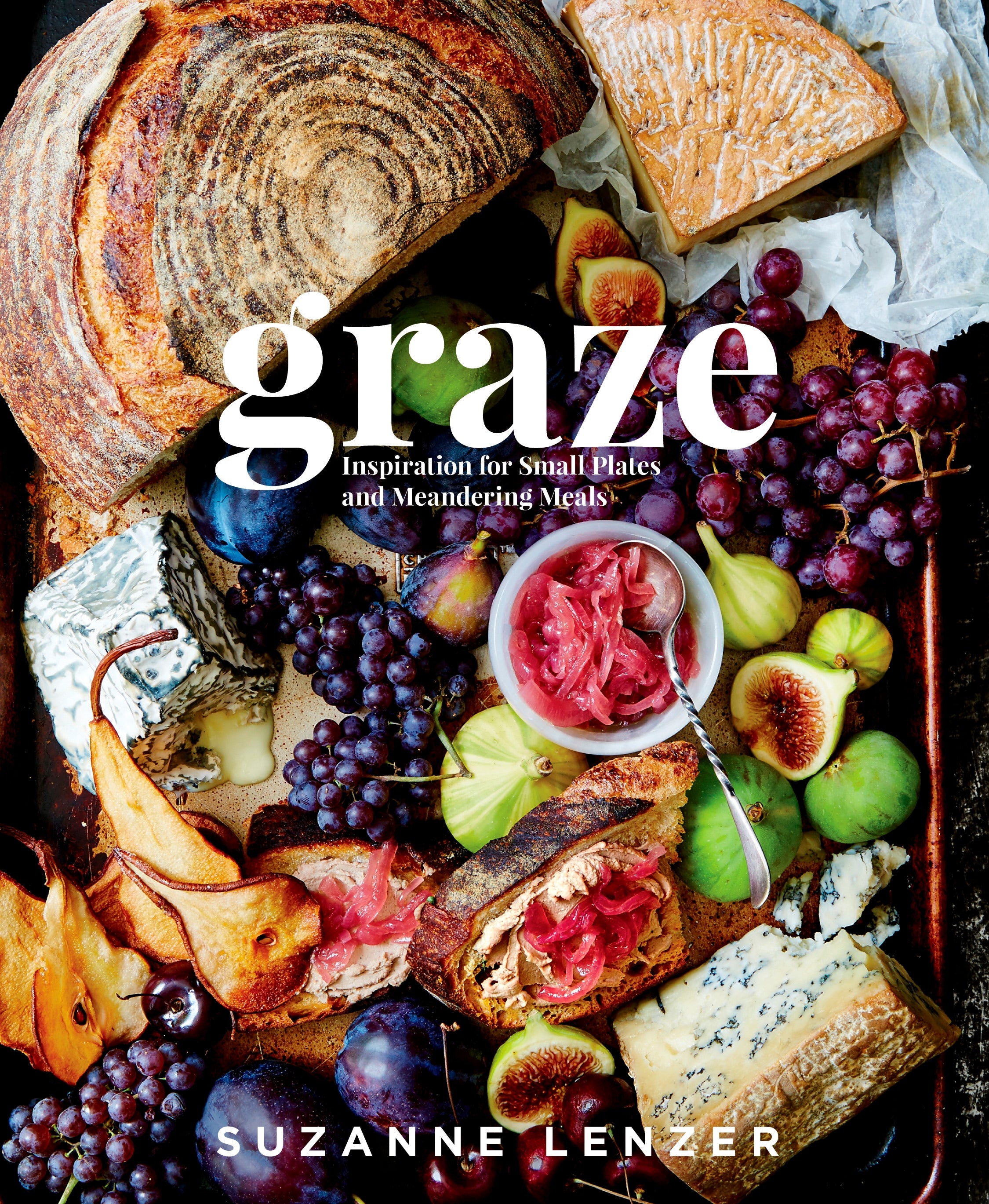 Graze Inspiration For Small Plates And Meandering Meals